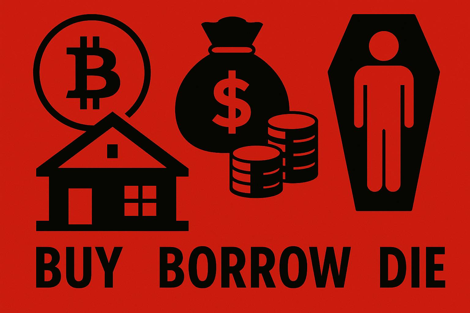 The Buy-Borrow-Die Hustle Ain't For Everybody (And My Emergency Fund Ain't Going Nowhere)
